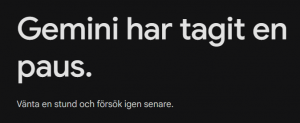 Capture_Gemini_har_tagit_en_paus_–_Brave_2024-10-10_17-44-45_17430260.png