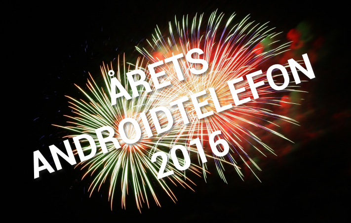 Vilken modell förtjänar titeln årets Androidmobil 2016?